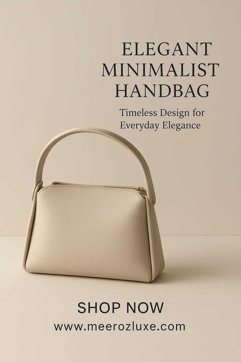 Minimalist Beige Leather Handbag | Elegant Everyday Tote for Women Merooz Luxe